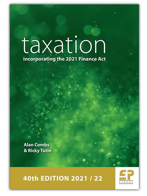 Taxation - incorporating the Finance Act 2021 (40th edition)
