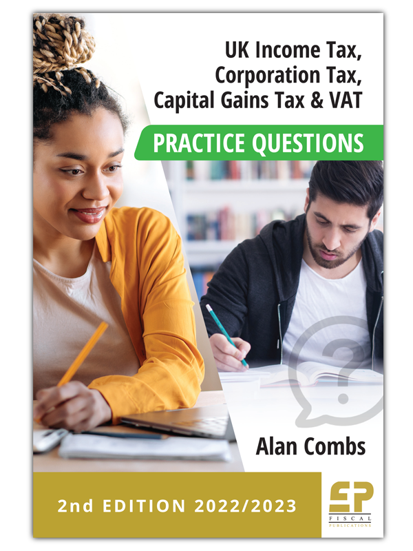 Ebook - UK Income tax, Corporation Tax, CGT and VAT Practice Questions (2nd ed 2022/23)