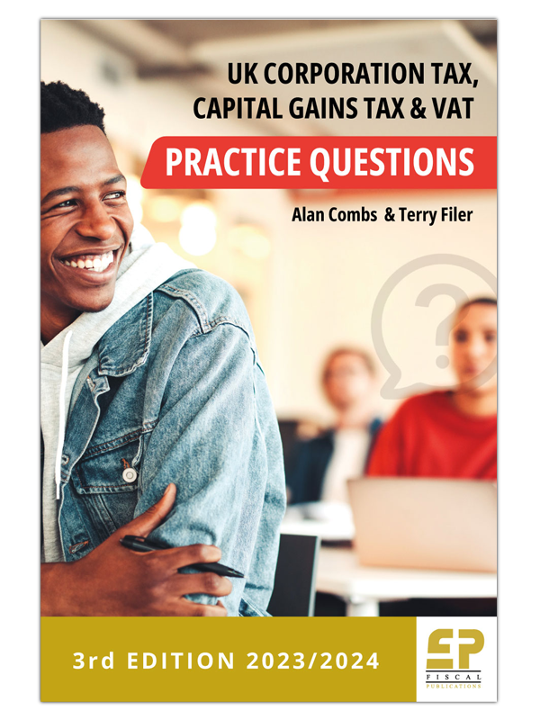 Ebook - UK Corporation Tax, Capital Gains Tax and VAT Practice Questions (2023/24)